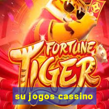 su jogos cassino